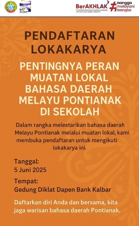 Pendaftaran Lokakarya “Pentingnya Peran Muatan Lokal Bahasa Daerah Melayu Pontianak di Sekolah”