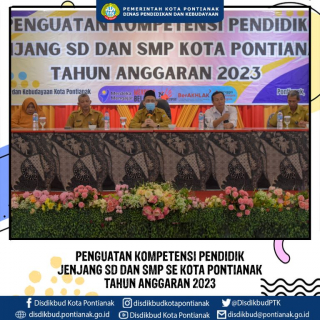 Penguatan Kompetensi Pendidik Jenjang SD dan SMP Kota Pontianak 2023