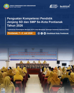 Penguatan Kompetensi Pendidik Jenjang SD dan SMP Se-kota Pontianak Tahun 2026