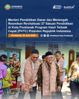 Mendikdasmen Resmikan Revitalisasi 27 Gedung Satuan Pendidikan di Kota Pontianak 2026