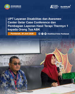UPT Layanan Disabilitas dan Asesmen Center Gelar Case Conference dan Pembagian Laporan Hasil Terapi Thermyn 1 kepada Orang Tua ABK