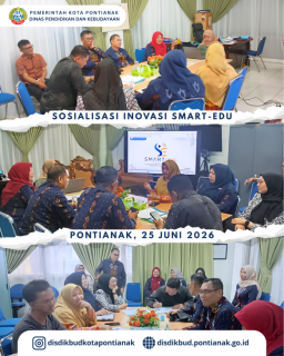 Disdikbud Kota Pontianak Sosialisasikan Inovasi SMART-Edu kepada Seluruh Bidang