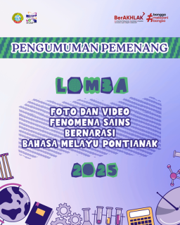 Selamat! Berikut Daftar Pemenang Lomba Foto dan Video Fenomena Sains Bernarasi Bahasa Melayu Pontianak Tahun 2025
